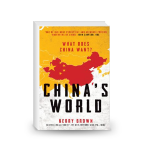 China’s World: What Does China Want?