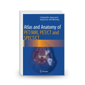 Atlas and Anatomy of PET/MRI, PET/CT and SPECT/CT