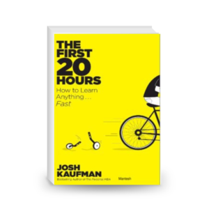 The First 20 Hours: How to Learn Anything . . . Fast!