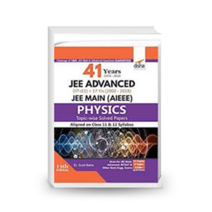 Physics 41 years (1978-2018) JEE Advanced (IIT-JEE) + 17 yrs JEE Main (2002-2018)