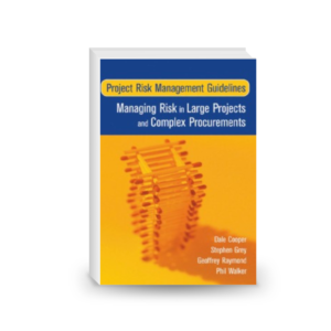 Project Risk Management Guidelines: Managing Risk in Large Projects and Complex Procurements