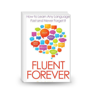 Fluent Forever: How to Learn Any Language Fast and Never Forget It