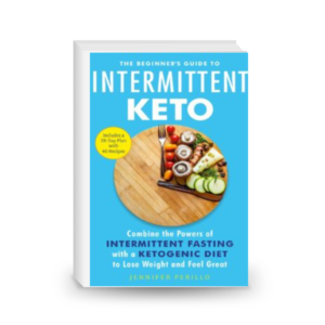 The Beginner’s Guide to Intermittent Keto: Combine the Powers of Intermittent Fasting with a