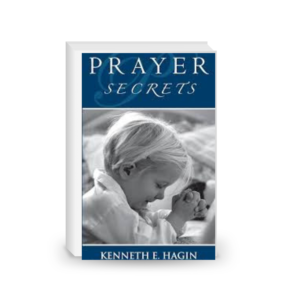 PRAYER SECRETS By Kenneth E. Hagin