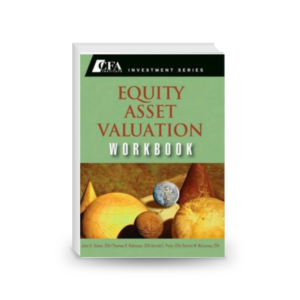 Equity Asset Valuation Workbook (Cfa Institute Investment)