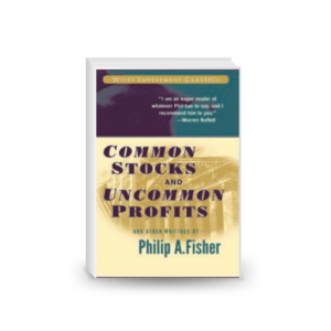 Common Stocks and Uncommon Profits and Other Writings