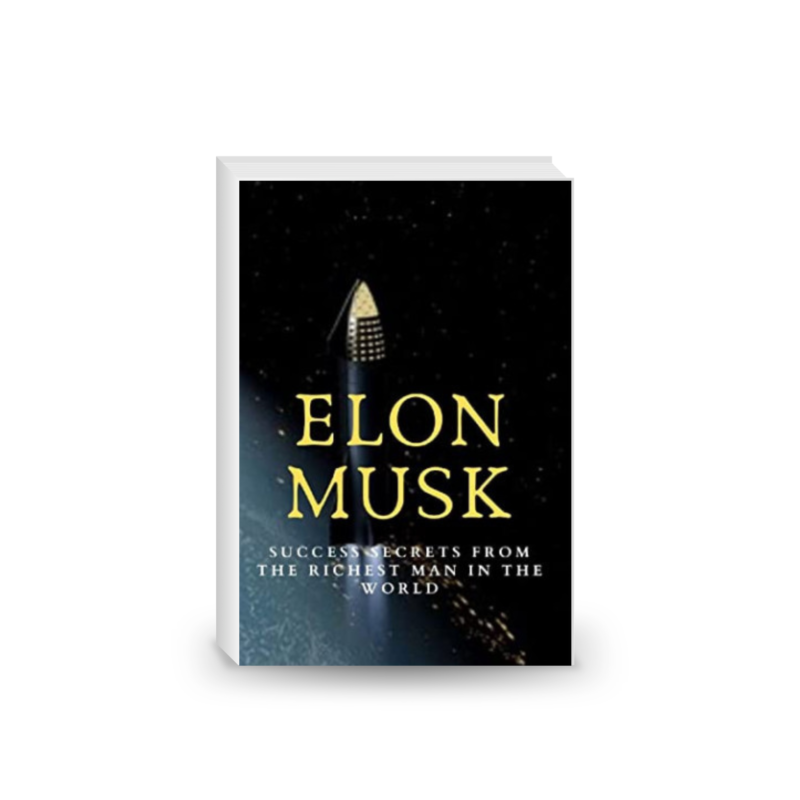 Elon Musk: Success Secrets From the Richest Man in the World