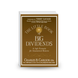 The Little Book of Big Dividends: A Safe Formula for Guaranteed Returns (Little Books. Big Profits)