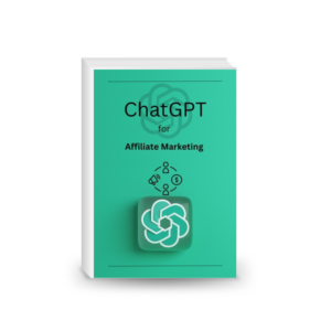 ChatGPT for Affiliate Marketing