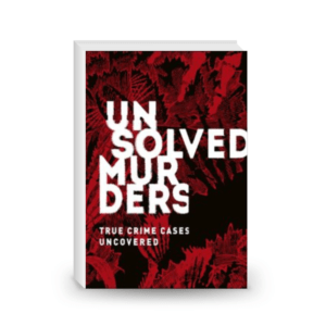 Unsolved Murders: True Crime Cases Uncovered