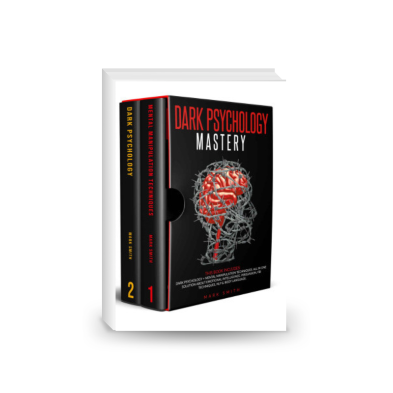 Dark Psychology Mastery: This Book Includes: Dark Psychology + Mental Manipulation Techniques.