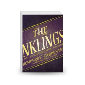 The Inklings: C. S. Lewis, J. R. R. Tolkien, Charles Williams, and Their Friends