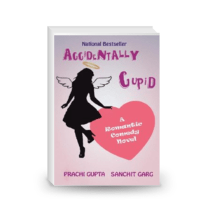 Accidentally Cupid. A Romantic Comedy Novel