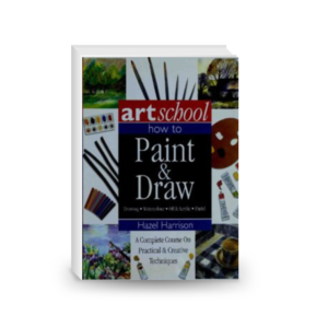 Art School: How to Paint & Draw: Drawing, Watercolor, Oil & Acrylic, Pastel