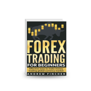 Downloaded Forex Trading For Beginners: Effective Ways to Make Money Trading Global Currency Market