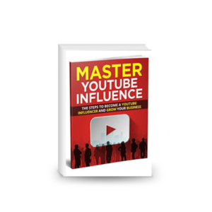 Mastering YouTube for Influence and Income