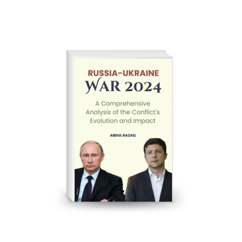 Russia-Ukraine War 2024 A Comprehensive Analysis of the Conflict's Evolution and Impact
