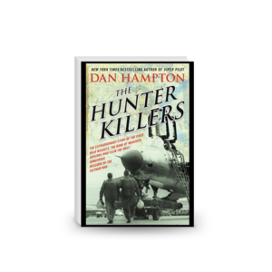 Mark as downloadedDownloaded The Hunter Killers : The Extraordinary Story of the First Wild Weasels,