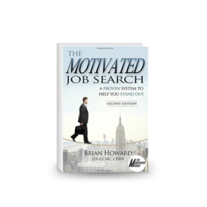 The Motivated Job Search: A Proven System to Help You Stand Out