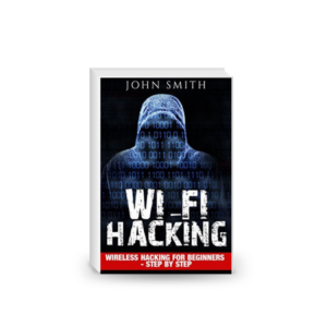 Hacking: WiFi Hacking, Wireless Hacking for Beginners - step by step (How to Hack, Hacking for Dummies, Hacking for Beginners Book 1)