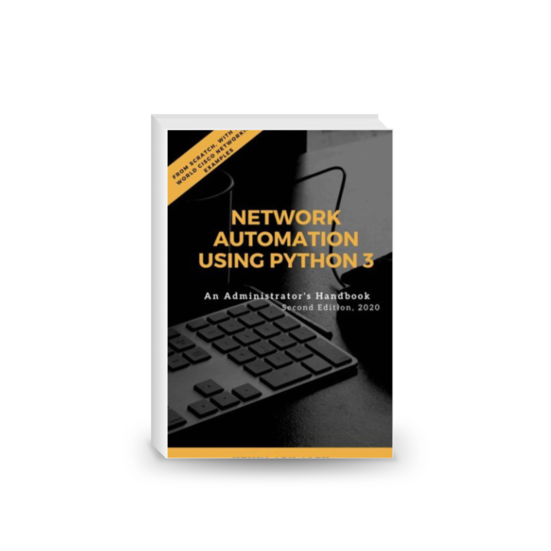 Network Automation using Python 3: An Administrator's Handbook