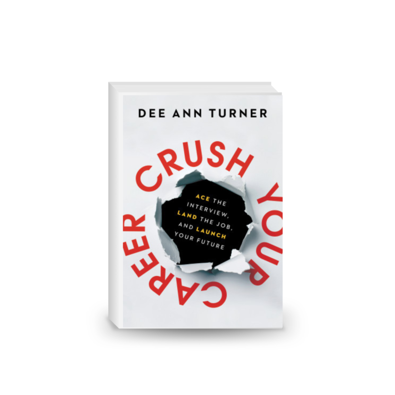 Crush Your Career: Ace the Interview, Land the Job, and Launch Your Future