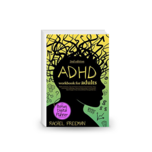 ADHD Workbook for Adults, 2nd Edition: Myths & Facts, Tips & Tools to Improve Concentration, Overcome Work Challenges, Improve Relationships, Take Charge of Your Life, & Break Through Barriers • Bonus Digital Planner