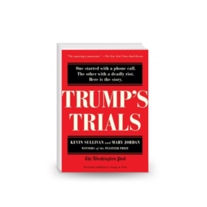 Trump's Trials: The Investigation, Impeachment, Acquittal and Aftermath