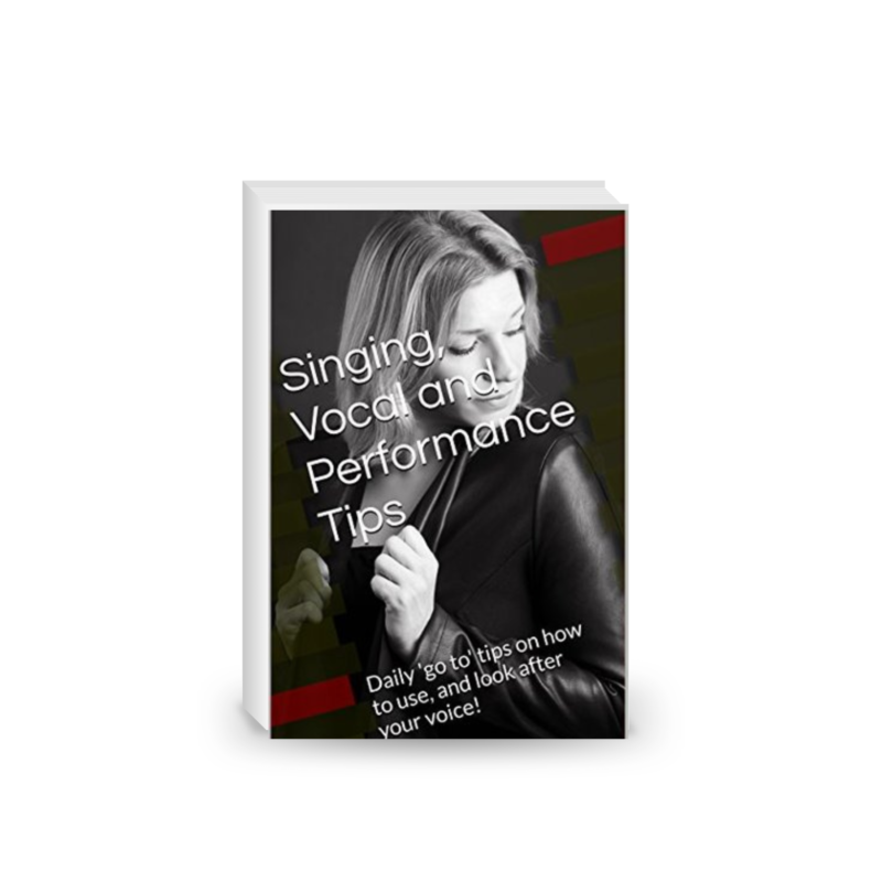 Singing, Vocal and Performance Tips: Daily 'Go To' Tips on How to Use, and Look After Your Voice!