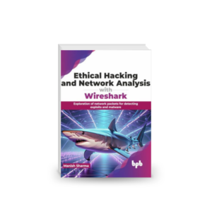 Ethical Hacking and Network Analysis with Wireshark: Exploration of network packets for detecting exploits and malware