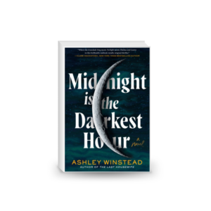 Midnight is the Darkest Hour: A Novel