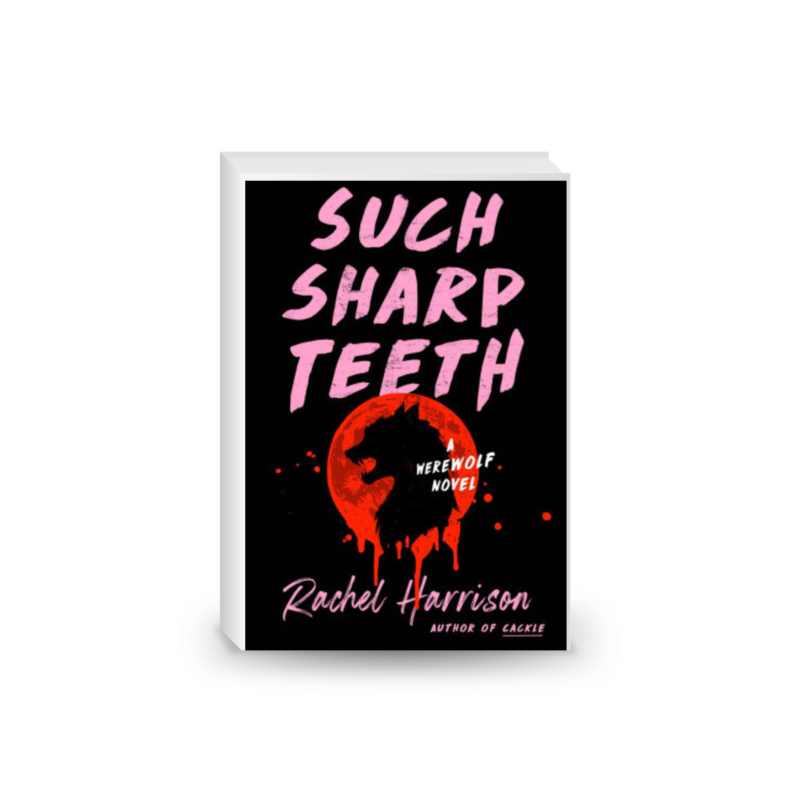 Such Sharp Teeth: A Werewolf Novel