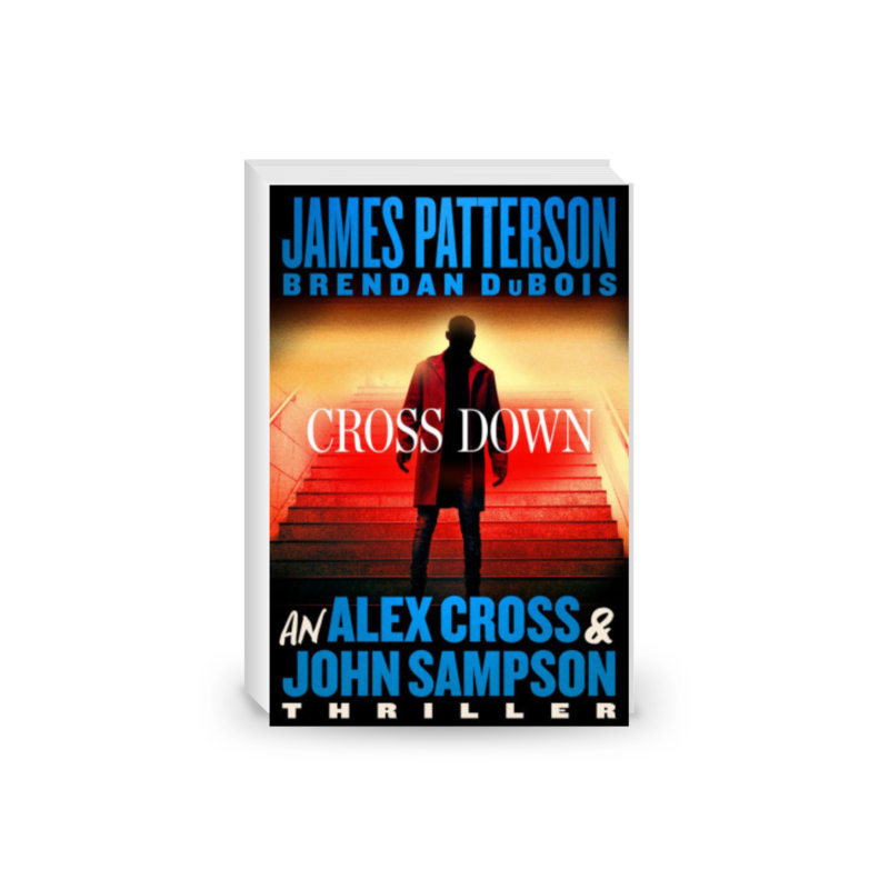 Cross Down: An Alex Cross and John Sampson Thriller (Alex Cross Adventures)