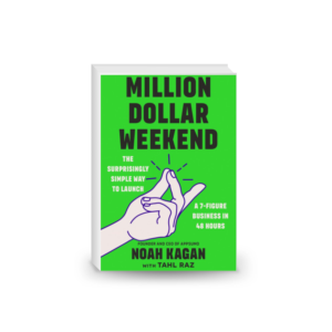 Million Dollar Weekend: The Surprisingly Simple Way to Launch a 7-Figure Business in 48 Hours