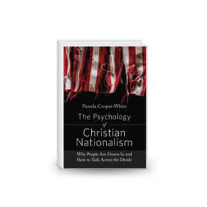 The Psychology of Christian Nationalism