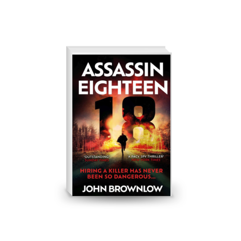 Assassin Eighteen: A gripping action thriller for fans of Jason Bourne and James Bond