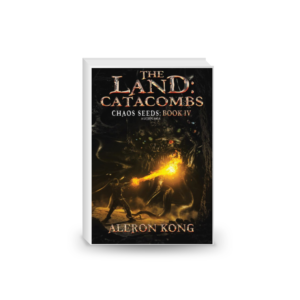 The Land: Catacombs: A LitRPG Saga (Chaos Seeds Book 4)