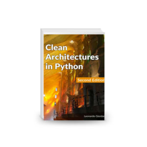 Clean Architectures in Python: A Practical approach to Better Software Design