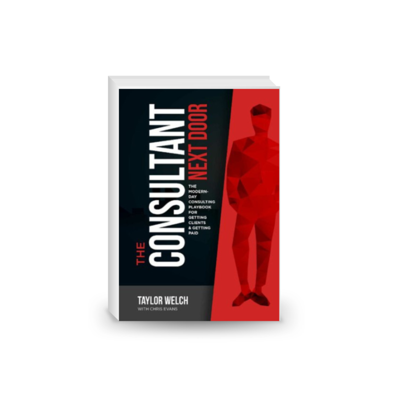 The Consultant Next Door: The Modern-Day Consulting Playbook for Getting Clients & Getting Paid
