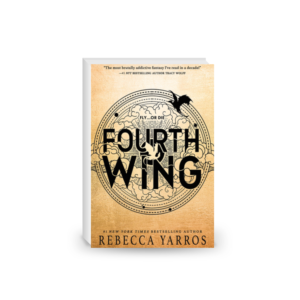 Fourth Wing: DISCOVER THE GLOBAL PHENOMENON THAT EVERYONE