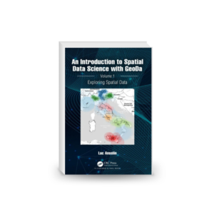 An Introduction to Spatial Data Science with GeoDa: Volume 1 – Exploring Spatial Data