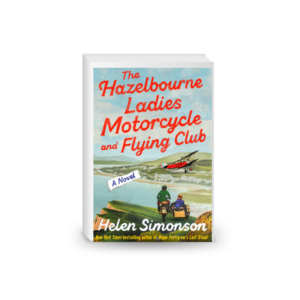 The Hazelbourne Ladies Motorcycle and Flying Club: A Novel