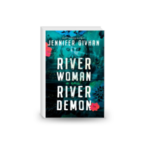 River Woman, River Demon: A Novel