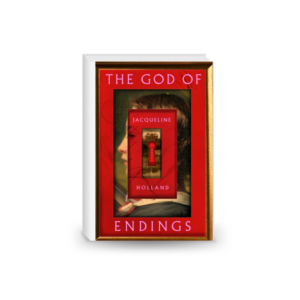 The God of Endings: A Novel