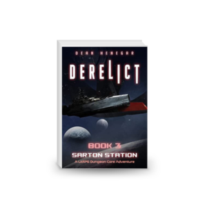 Derelict, Book 3, Sarton Station (A Litrpg Dungeon Core Adventure)