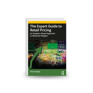 The Expert Guide to Retail Pricing: An Analytics-Based Approach to Maximise Margins