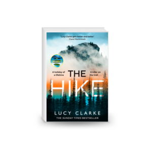 The Hike: The Sunday Times bestseller and brand new crime thriller novel for 2023