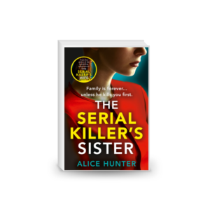 The Serial Killer’s Sister: From bestselling author of THE SERIAL 2025