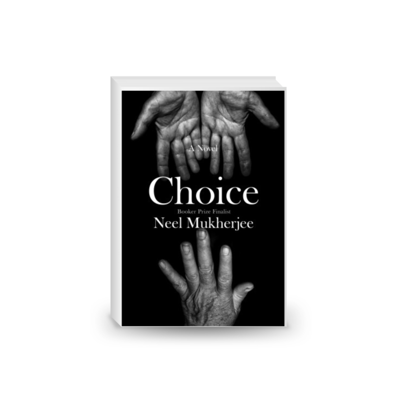 Choice: Neel Mukherjee Hardcover – 4 April 2024