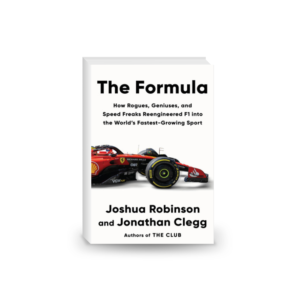 The Formula: How Rogues, Geniuses, and Speed Freaks Reengineered F1